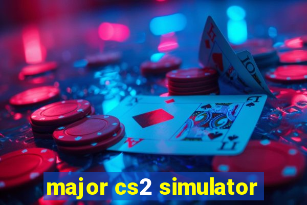 major cs2 simulator